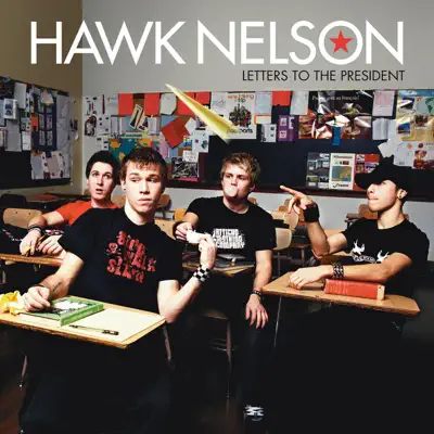 Letters to the President - Hawk Nelson