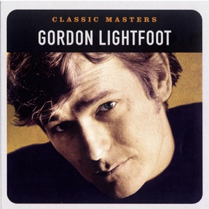 Classic Masters: Gordon Lightfoot