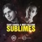 Sublimes - Dany Cohiba & Miky Falcone lyrics