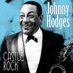 Castle Rock - Single - Johnny Hodges Castle Rock - Single - Johnny Hodges