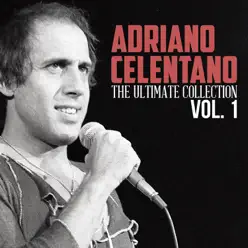 Adriano Celentano: The Ultimate Collection, Vol. 1 - Adriano Celentano