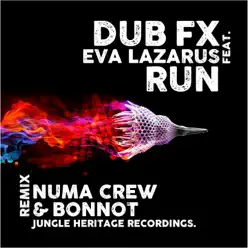 Run (feat. Eva Lazarus) [Numa Crew & Bonnot Remix] - Single - Dub FX