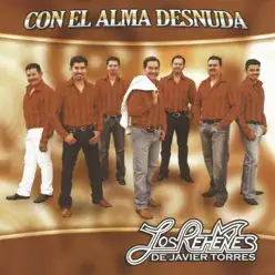 Con el Alma Desnuda - Los Rehenes