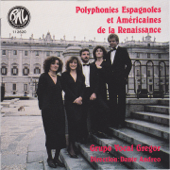 Polyphonies espagnoles et américaines de la renaissance - Dante Andreo & Grupo Vocal Gregor