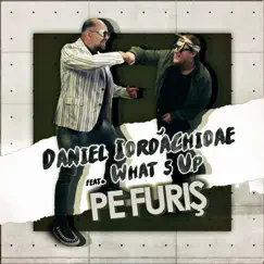 Pe Furis (feat. What's Up) - Single by Daniel Iordachioae album reviews, ratings, credits