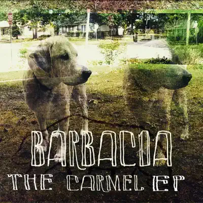 The Carmel - EP - Barbacoa