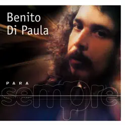 Para Sempre: Benito Di Paula - Benito Di Paula