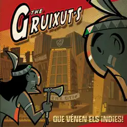 Que Vénen els Indies! - The Gruixut's