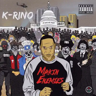 Makin’ Enemies - K-rino