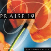 Praise 19: Glorious Father artwork