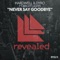Never Say Goodbye (feat. Bright Lights) [Edit] - Hardwell & Dyro lyrics