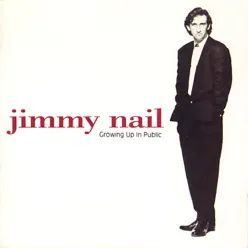 Growing Up In Public - Jimmy Nail