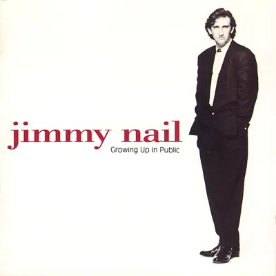 Growing Up In Public - Jimmy Nail