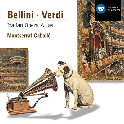 Bellini & Verdi: Italian Opera Arias - Montserrat Caballé Bellini & Verdi: Italian Opera Arias - Montserrat Caballé