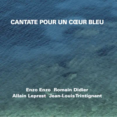 Cantate pour un cœur bleu - Enzo Enzo