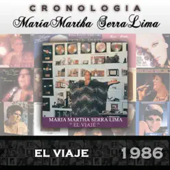 María Martha Serra Lima Cronología - El Viaje (1986) - María Martha Serra Lima