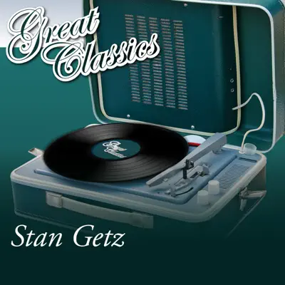 Great Classics - Stan Getz