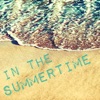In the Summertime - Super Relaxing Instrumental Versions of Your Favorite Summer Hits, 2014