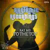 To the Top (Stanny Abram Abracadabra Remix) song lyrics