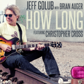 How Long (feat. Christopher Cross) [Radio Version] - Jeff Golub