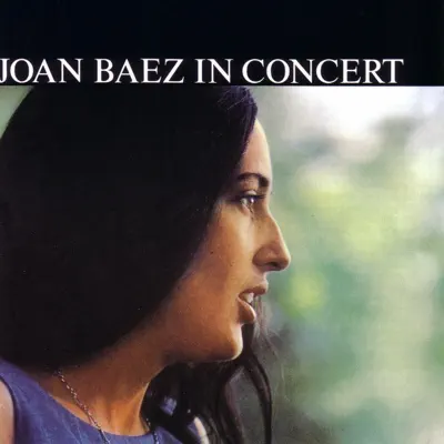 Joan Baez In Concert (Live) - Joan Baez