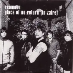 Place of No Return (In Zaire) - EP - Reamonn