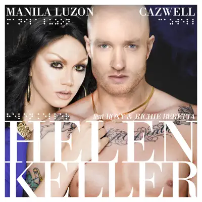 Helen Keller (feat. Roxy & Richie Beretta) - Cazwell Helen Keller (feat. Roxy & Richie Beretta) - Cazwell
