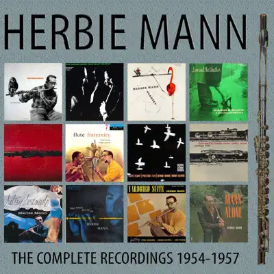The Complete Recordings: 1954-1957 - Herbie Mann The Complete Recordings: 1954-1957 - Herbie Mann