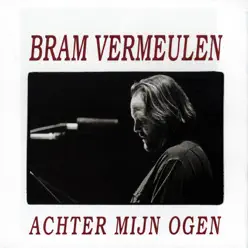 Achter Mijn Ogen - Bram Vermeulen