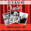 Lux Radio Theatre - Cowboy and the Lady
