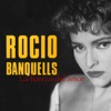 Rocio Banquells - La Fuerza del Amor