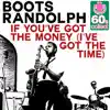 Stream & download If You've Got the Money (I've Got the Time) (Remastered) - Single