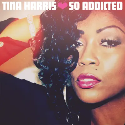 So Addicted - Single - Tina Harris