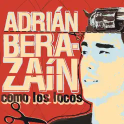 Como los Locos - Adrián Berazaín