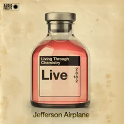 Living Through Chemistry - Jefferson Airplane - Live - Jefferson Airplane