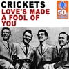 Love's Made a Fool of You (Remastered) - Single