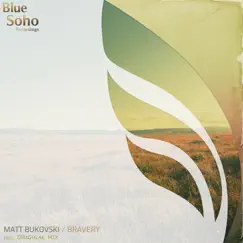 Bravery - Single by Matt Bukovski album reviews, ratings, credits