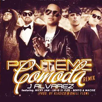 Ponteme Comoda Remix (feat. Mackie Ranks, Benyo El Multi, Nicky Jam & Lui-G 21 Plus) - Single - J Alvarez