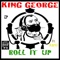 Roll It Up (feat. Kmx) - King George lyrics