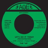 The Us - Let's Do It Today (Procrastination)