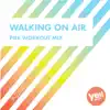 Walking On Air (Pier Workout Mix) - Single album lyrics, reviews, download