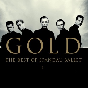 Spandau Ballet - Gold - 排舞 音乐