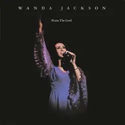 Praise the Lord - Wanda Jackson