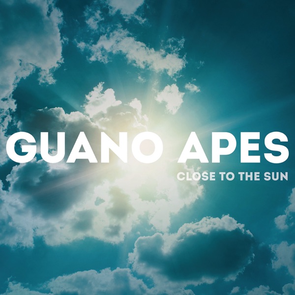 Guano Apes - Close to the Sun