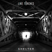 Shelter - Like Torches