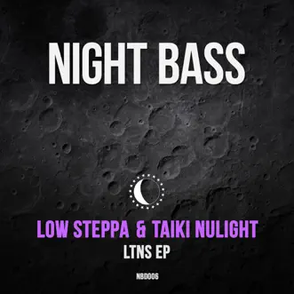 LTNS - Single by Low Steppa & Taiki Nulight album reviews, ratings, credits