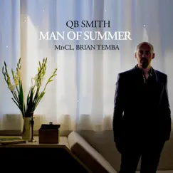 Man of Summer (feat. MdCL & Brian Temba) - Single by QB Smith album reviews, ratings, credits