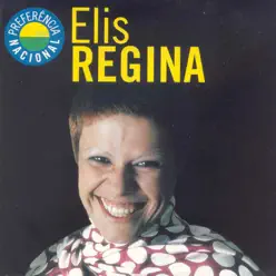 Preférencia Nacional - Elis Regina