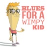 Blues For a Wimpy Kid, 2013