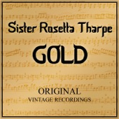 Sister Rosetta Tharpe - Up Above My Head Ihear Music In The Air